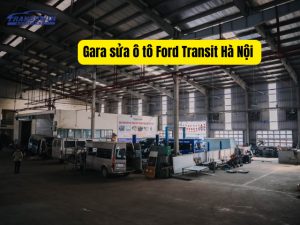 Gara sửa ô tô Ford Transit Hà Nội – Phụ tùng chính hãng