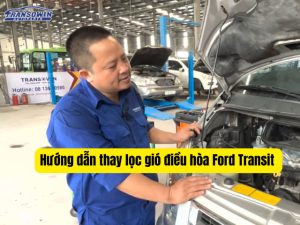 Hướng dẫn thay lọc gió điều hòa Ford Transit đúng cách giúp điều hòa mát và sạch hơn