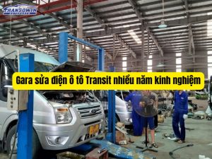 Gara sửa điện ô tô Transit uy tín – nhiều năm kinh nghiệm