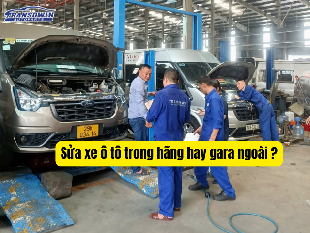 Sửa xe ô tô trong hãng hay gara ngoài tốt hơn?