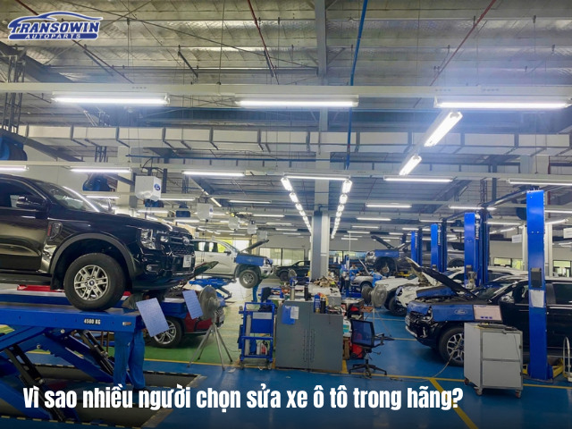 Vì sao nhiều người chọn sửa xe ô tô trong hãng?