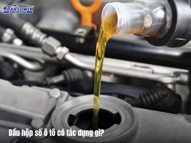 Dầu hộp số ô tô có tác dụng gì?